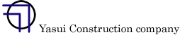 Yasui�@Construction Company